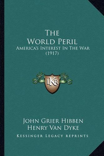 The World Peril: America's Interest in the War (1917)