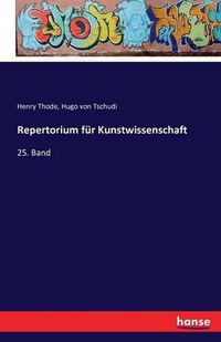 Cover image for Repertorium fur Kunstwissenschaft: 25. Band