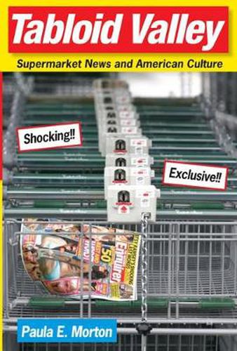 Cover image for Tabloid Valley: Supermarket News and American Culture