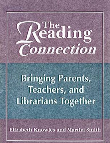 The Reading Connection: Bringing Parents, Teachers, and Librarians Together