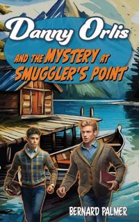 Cover image for Danny Orlis and the Mystery at Smuggler's Point