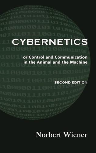 Cover image for Cybernetics, Second Edition: or Control and Communication in the Animal and the Machine