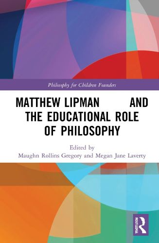 Cover image for Matthew Lipman and the Educational Role of Philosophy