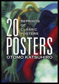 Cover image for Otomo Katsuhiro: 20 Posters Reprints of Classic Posters