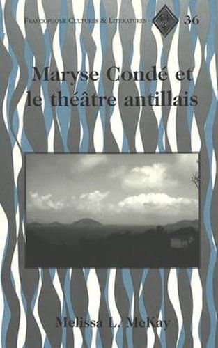 Cover image for Maryse Condae et le Thaeatre Antillais / Melissa L. Mckay.