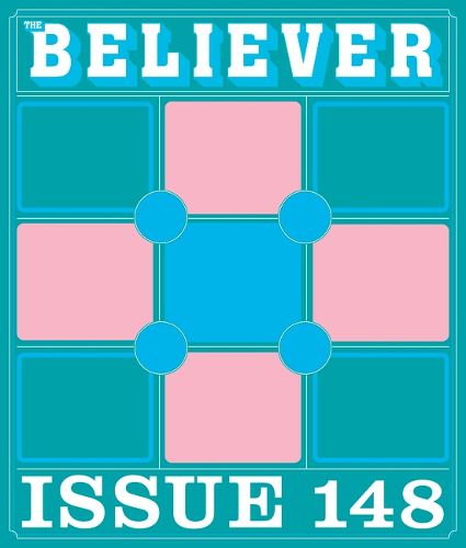 Cover image for The Believer Issue 148