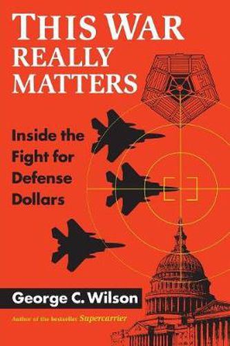 Cover image for This War Really Matters: Inside the Fight for Defense Dollars