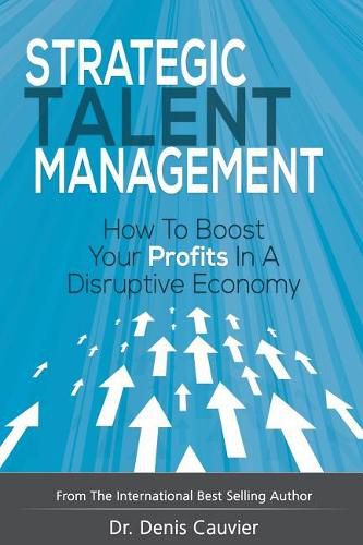 Cover image for Strategic Talent Management: How to boost your profits in a disruptive economy