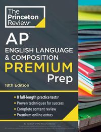 Cover image for Princeton Review AP English Language & Composition Premium Prep, 2024