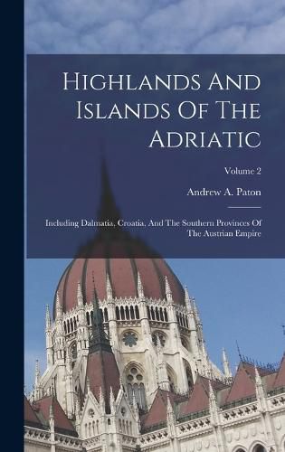 Cover image for Highlands And Islands Of The Adriatic