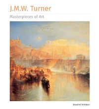 Cover image for J.M.W. Turner Masterpieces of Art