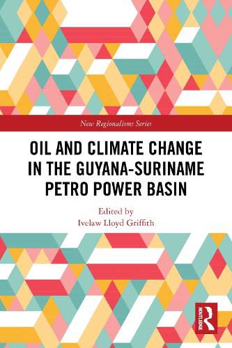 Cover image for Oil and Climate Change in the Guyana-Suriname Basin