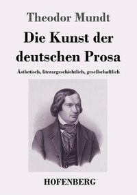 Cover image for Die Kunst der deutschen Prosa: AEsthetisch, literargeschichtlich, gesellschaftlich