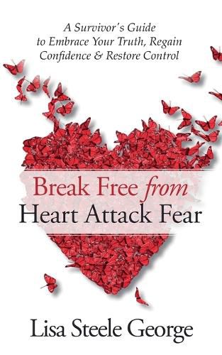 Cover image for Break Free from Heart Attack Fear