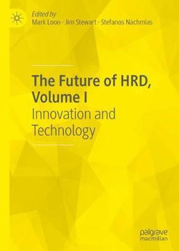 The Future of HRD, Volume I: Innovation and Technology