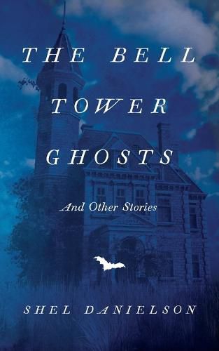 Cover image for The Bell Tower Ghosts and Other Stories