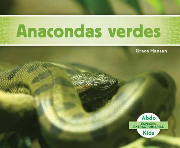 Cover image for Anacondas Verdes/ Green Anacondas