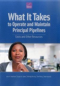 Cover image for What It Takes to Operate and Maintain Principal Pipelines: Costs and Other Resources