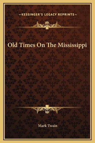 Cover image for Old Times on the Mississippi