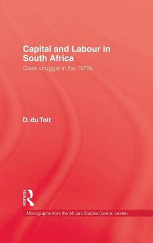 Cover image for Capital and labour in South Africa: Class struggle in the 1970s