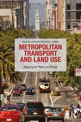 Cover image for Metropolitan Transport and Land Use: Planning for Place and Plexus