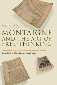 Cover image for Montaigne and the Art of Free-Thinking