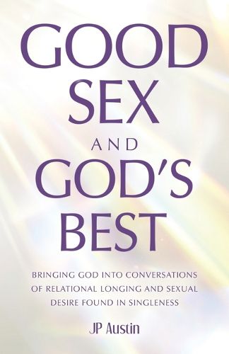 Cover image for Good Sex and God's Best