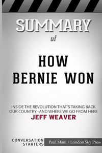 Cover image for Summary of How Bernie Won: Conversation Starters