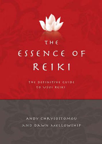 Cover image for Essence of Reiki, The - The definitive guide to Usui Reiki