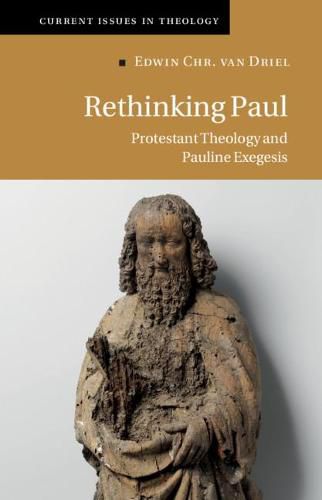 Cover image for Rethinking Paul: Protestant Theology and Pauline Exegesis