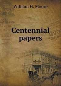 Cover image for Centennial papers