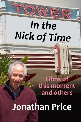 In the Nick of Time: Films of this moment and others