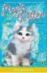 Cover image for Magic Kitten: A Splash of Forever