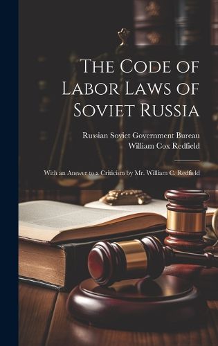 Cover image for The Code of Labor Laws of Soviet Russia