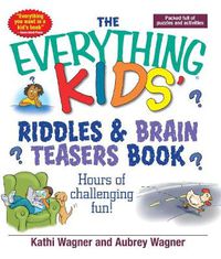 Cover image for The Everything Kids' Riddles & Brain Teasers Book