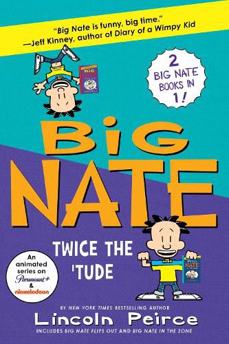 Big Nate Books 5 & 6 Bind-up: Big Flips Out and Big Nate: In the Zone
