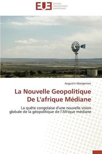 Cover image for La Nouvelle Geopolitique de l'Afrique M diane