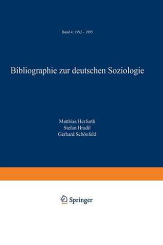 Bibliographie Zur Deutschen Soziologie: Band 4: 1992 - 1995