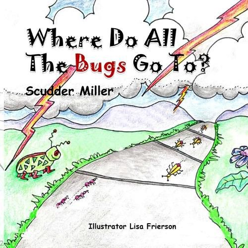 Cover image for Where Do All The Bugs Go To?