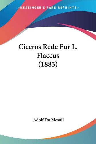 Cover image for Ciceros Rede Fur L. Flaccus (1883)