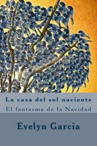 Cover image for La casa del sol naciente: El fantasma de la Navidad