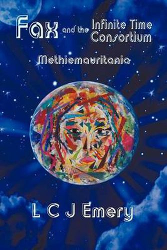 Cover image for Fax and the Infinite Time Consortium: Methiemauritania