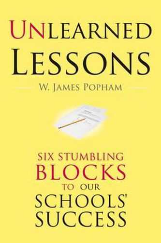 Cover image for Unlearned Lessons: Six Stumbling Blocks to Our Schools' Success