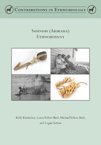 Cover image for Sahnish (Arikara) Ethnobotany