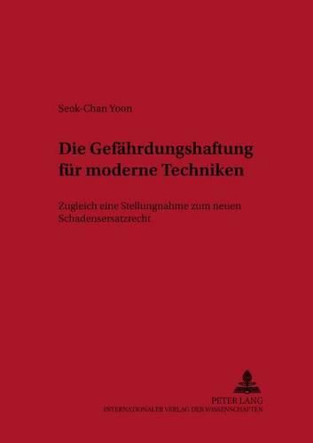 Cover image for Die Gefaehrdungshaftung Fuer Moderne Techniken: Zugleich Eine Stellungnahme Zum Neuen Schadensersatzrecht