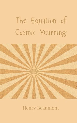 Cover image for The Equation of Cosmic Yearning