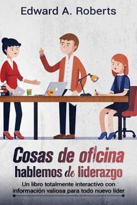 Cover image for Cosas de Oficina: Hablemos de Liderazgo