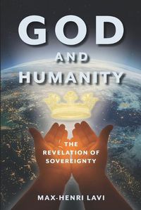 Cover image for God and Humanity: The Revelation of Sovereignty