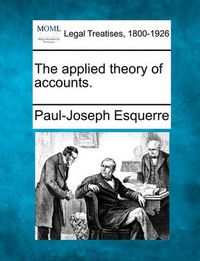 Cover image for The applied theory of accounts.