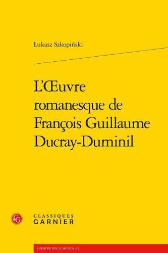 L'Oeuvre Romanesque de Francois Guillaume Ducray-Duminil